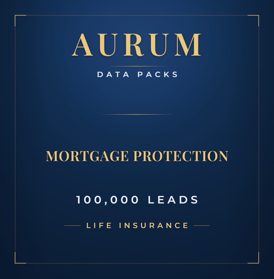 Aurum Mortgage Protection Data Pack · 100,000 Leads · Life Insurance