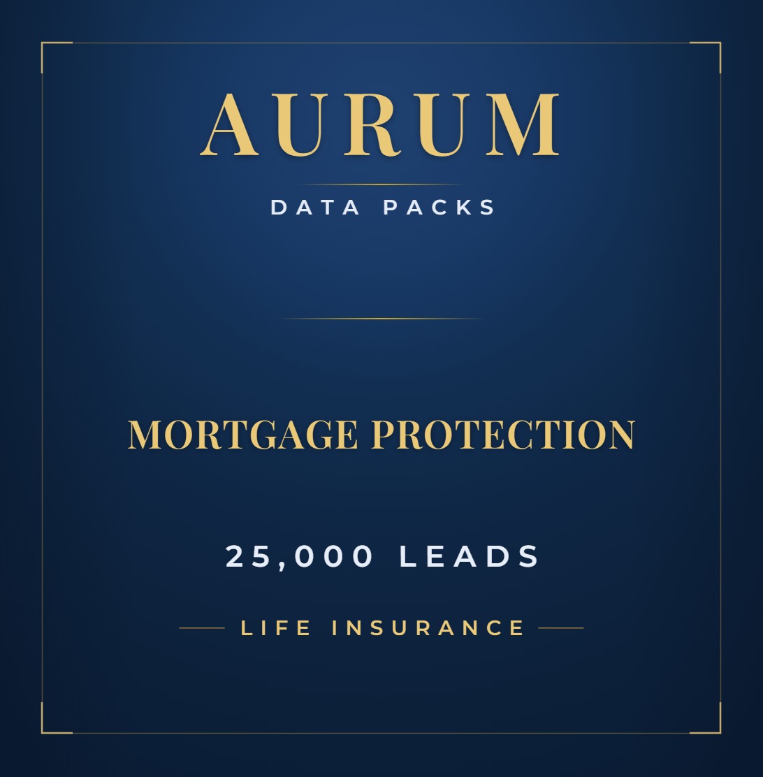Aurum Mortgage Protection Data Pack · 25,000 Leads · Life Insurance